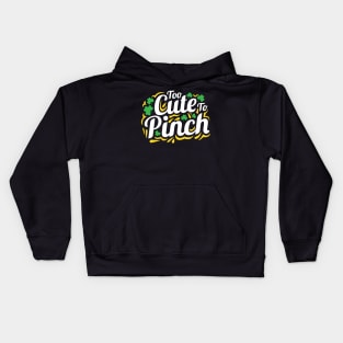 Too Cute To Pinch St. Patrick's Day Gift for Men Women and Kids Kids Hoodie